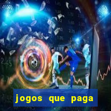 jogos que paga dinheiro de verdade